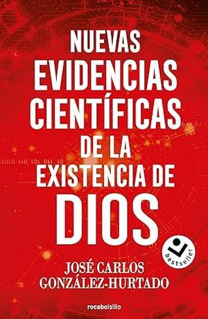 NUEVAS EVIDENCIAS CIENTIFICAS DE LA EXISTENCIA DE DIOS
