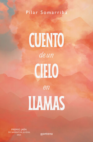 CUENTO DE UN CIELO EN LLAMAS (PREMIO JAEN DE NARRATIVA JUVENIL 20