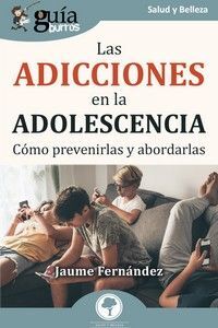 ADICCIONES EN LA ADOLESCENCIA, LAS