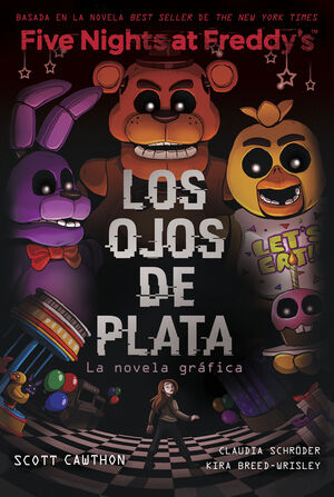 FIVE NIGHTS AT FREDDY'S. LA NOVELA GRÁFICA 1 - LOS OJOS DE PLATA