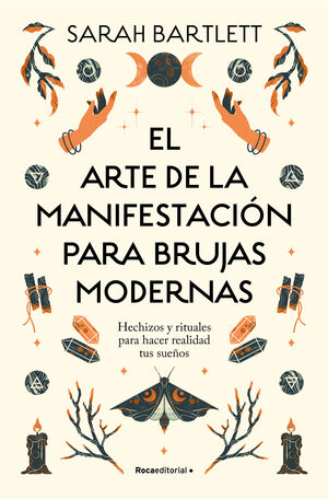 EL ARTE DE LA MANIFESTACION PARA BRUJAS MODERNAS