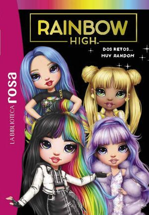 RAINBOW HIGH 10. DOS RETOS... MUY RANDOM (BIBLIOTE