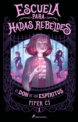 ESCUELA PARA HADAS REBELDES 1-DON DE LOS ESPÍRITUS