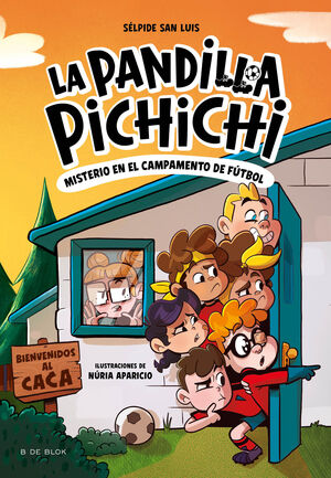 PANDILLA PICHICHI 2 MISTERIO DEL CAMPAMENTO DE FÚT