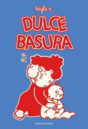DULCE BASURA (RESERVOIR BOOKS)