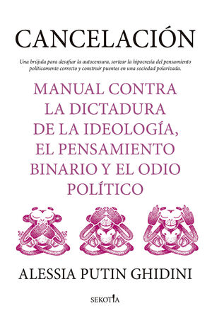CANCELACION. MANUAL CONTRA LA DICTADURA DE LA IDEOLOGIA, EL PENSA