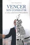 VENCER SIN COMBATIR