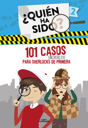 101 CASOS INCREÍBLES PARA SHERLOCKS DE PRIMERA