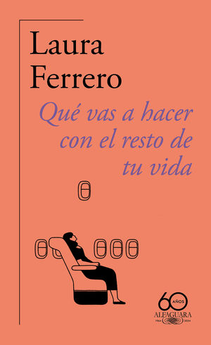 QUÉ VAS A HACER CON EL RESTO DE TU VIDA (60.º ANIV