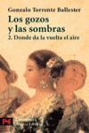 LOS GOZOS Y LAS SOMBRAS. 2. DONDE DA LA VUELTA EL AIRE