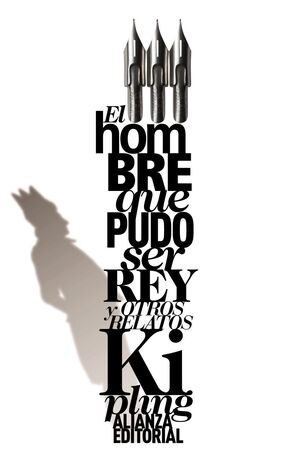 EL HOMBRE QUE PUDO SER REY Y OTROS RELATOS 1