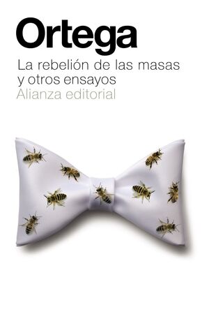 LA REBELIÓN DE LAS MASAS Y OTROS ENSAYOS (ORTEGA  G 1)
