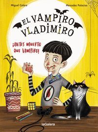 EL VAMPIRO VLADIMIRO 1. IANTES MUERTO QUE VAMPIRO!