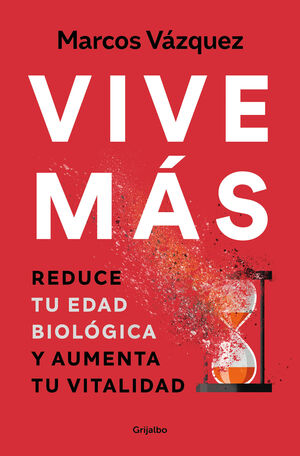 VIVE MAS. REDUCE TU EDAD BIOLOGICA Y AUMENTA TU VI