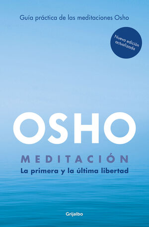 MEDITACION (EDICION AMPLIADA CON MAS DE 80 MEDITACIONES OSHO)
