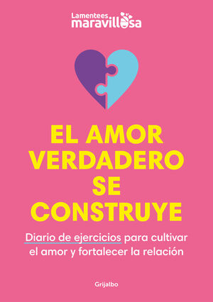 EL AMOR VERDADERO SE CONSTRUYE