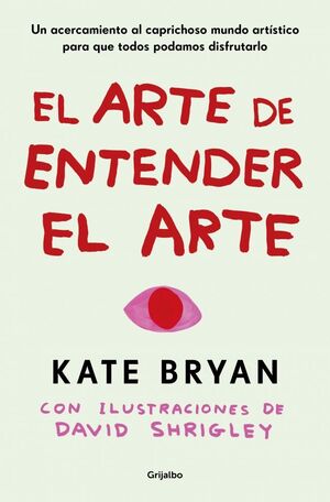 ARTE DE ENTENDER EL ARTE, EL