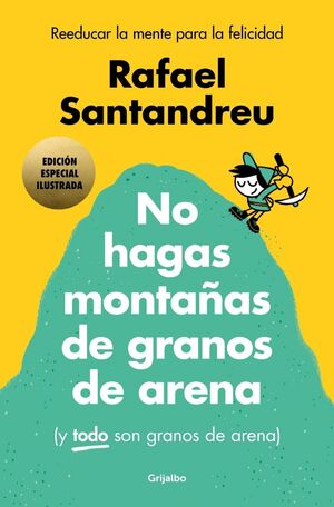 NO HAGAS MONTAÑAS DE GRANOS DE ARENA
