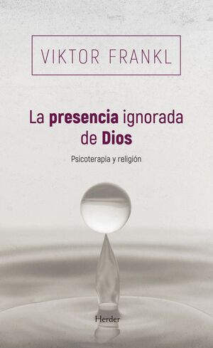 PRESENCIA IGNORADA DE DIOS, LA