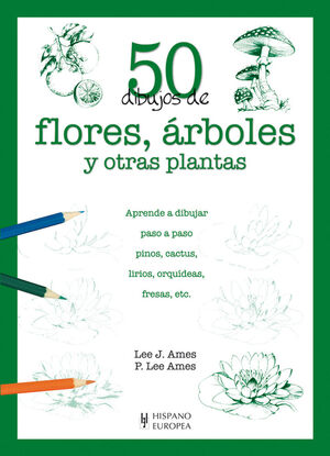 50 DIBUJOS DE FLORES, ÁRBOLES Y OTRAS PLANTAS