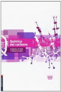 QUÍMICA DEL CARBONO (NOMENCLATURA Y FORMULACIÓN)