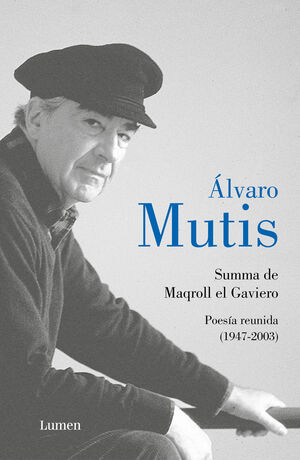 SUMMA DE MAQROLL EL GAVIERO. POESIA REUNIDA