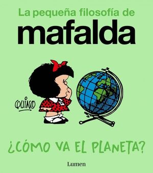 CÓMO VA EL PLANETA? (LA PEQUEÑA FILOSOFÍA DE MAFAL