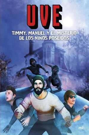 TIMMY, MANUEL Y EL MISTERIO DE LOS NIÑOS POSEÍDOS