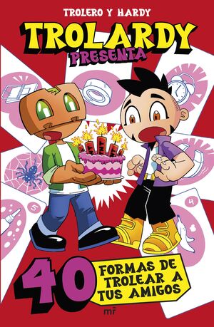 TROLARDY PRESENTA...  40 FORMAS DE TROLEAR A TUS A