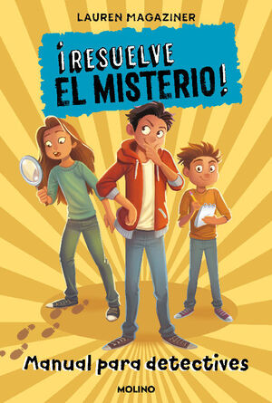 IRESUELVE EL MISTERIO! MANUAL PARA DETECTIVES