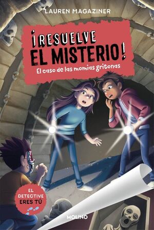 RESUELVE EL MISTERIO! 10 - EL CASO DE LAS MOMIAS G