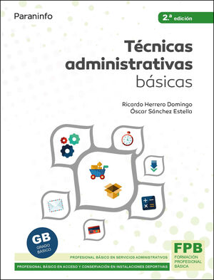 TÉCNICAS ADMINISTRATIVAS BÁSICAS 2.ª EDICIÓN