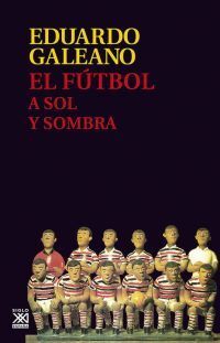 EL FÚTBOL A SOL Y SOMBRA