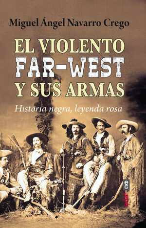 VIOLENTO FAR WEST Y SUS ARMAS, EL