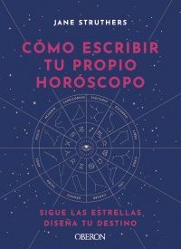 CÓMO ESCRIBIR TU PROPIO HORÓSCOPO
