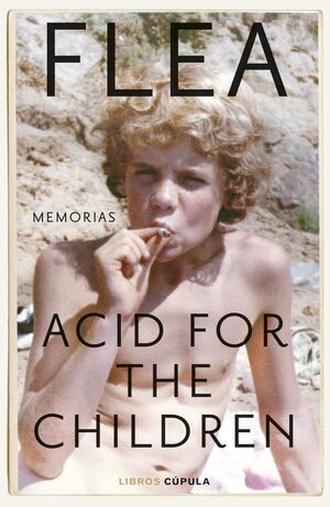 ACID FOR THE CHILDREN. EDICION TAPA BLANDA