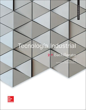 LA TECNOLOGIA INDUSTRIAL 2 BACHILLERATO. LIBRO ALUMNO.