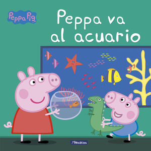 PEPPA VA AL ACUARIO (UN CUENTO DE PEPPA PIG)