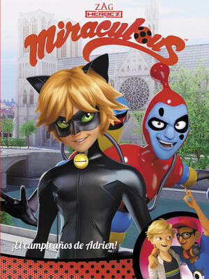 ¡EL CUMPLEAÑOS DE ADRIEN! (MIRACULOUS [PRODIGIOSA LADYBUG]. CÓMIC)