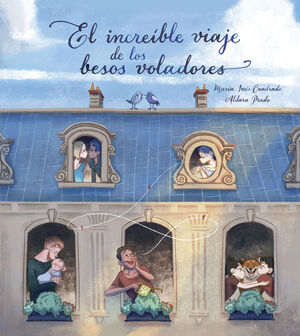 EL INCREÍBLE VIAJE DE LOS BESOS VOLADORES
