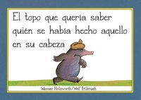 EL TOPO QUE QUERÍA SABER QUIÉN SE HABÍA HECHO AQUELLO EN SU CABEZA (LIBRO DE CAR