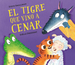 EL TIGRE QUE VINO A CENAR (LA OVEJITA QUE VINO A CENAR)