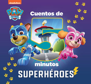 CUENTOS DE 5 MINUTOS DE PAW PATROL  PATRULLA CANINA - SUPERHEROE