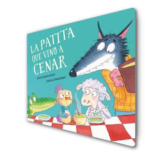 LA PATITA QUE VINO A CENAR (LA OVEJITA QUE VINO A CENAR. LIBRO DE