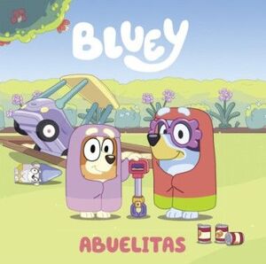 BLUEY. UN CUENTO - ABUELITAS (EDICION EN ESPAÑOL)