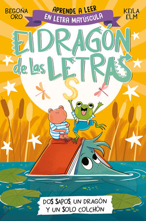 EL DRAGON DE LAS LETRAS 4 - DOS SAPOS, UN DRAGON Y UN SOLO COLCHO