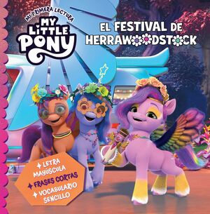 MY LITTLE PONY. MI PRIMERA LECTURA - EL FESTIVAL DE HERRAWOODSTOC