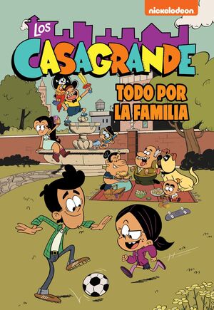 LA FAMILIA ES LO PRIMERO (LOS CASAGRANDE - UNA CASA DE LOCOS. COM