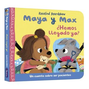 HEMOS LLEGADO YA? (MAYA Y MAX)