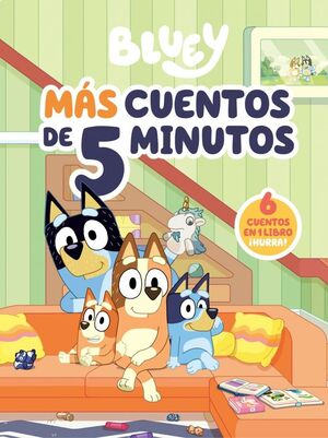 BLUEY. RECOPILATORIO DE CUENTOS - MÁS CUENTOS DE 5